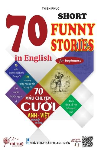  70 Short funny stories in English for beginners: H?c Ti?ng Anh Qua C�c M?u Chuy?n Cu?i...