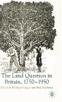 Land Question in Britain, 1750-1950, The