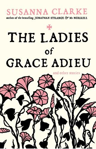 Ladies of Grace Adieu, The: and other stories