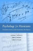 Psychology for Musicians: Understanding and Acquiring the Skills (PDF eBook)