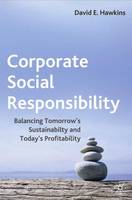 Corporate Social Responsibility: Balancing Tomorrow's Sustainability and Today's Profitability (PDF eBook)