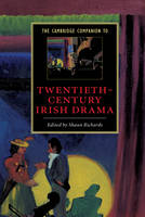 Cambridge Companion to Twentieth-Century Irish Drama, The