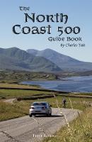 North Coast 500 Guide Book, The