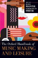 Oxford Handbook of Music Making and Leisure, The