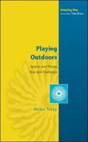 Playing Outdoors: Spaces and Places, Risk and Challenge (PDF eBook)