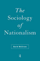 Sociology of Nationalism, The: Tomorrow's Ancestors