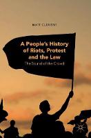 A PeopleOs History of Riots, Protest and the Law: The Sound of the Crowd (ePub eBook)