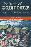 Battle of Agincourt: Sources and Interpretations, The