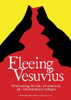 Fleeing Vesuvius: Overcoming the Risks of Economic and Environmental Collapse