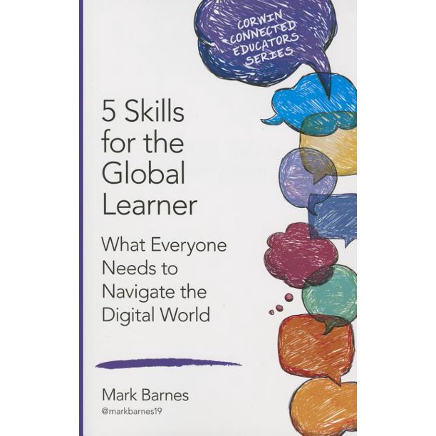 5 Skills for the Global Learner: What Everyone Needs to Navigate the Digital World