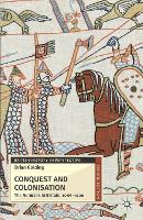 Conquest and Colonisation: The Normans in Britain, 1066-1100