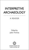 Interpretive Archaeology: A Reader (PDF eBook)