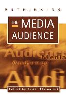 Rethinking the Media Audience: The New Agenda