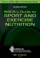NSCA's Guide to Sport and Exercise Nutrition