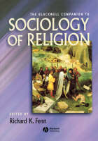 Blackwell Companion to Sociology of Religion, The