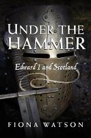 Under the Hammer: Edward I and Scotland (ePub eBook)