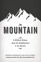 Mountain, The: A Political History from the Enlightenment to the Present