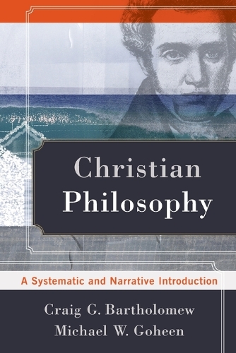 Christian Philosophy: A Systematic and Narrative Introduction (ePub eBook)