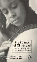 Politics of Childhood, The: International Perspectives, Contemporary Developments