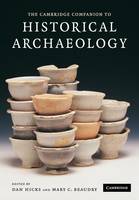 Cambridge Companion to Historical Archaeology, The