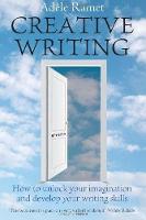 Creative Writing, 8th Edition: How to Unlock Your Imagination and Develop Your Writing Skills