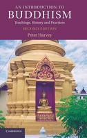 Introduction to Buddhism, An: Teachings, History and Practices