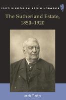 The Sutherland Estate, 1850-1920 (PDF eBook)