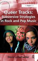 Queer Tracks: Subversive Strategies in Rock and Pop Music (PDF eBook)