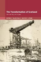 Transformation of Scotland, The: The Economy Since 1700