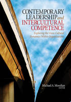 Contemporary Leadership and Intercultural Competence: Exploring the Cross-Cultural Dynamics Within Organizations