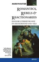 Romantics, Rebels and Reactionaries: English Literature and its Background 1760-1830