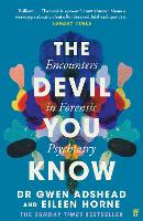 Devil You Know, The: Encounters in Forensic Psychiatry