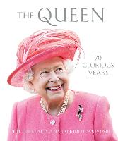 Queen, The: 70 Glorious Years