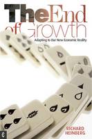 End of Growth, The: Adapting to Our New Economic Reality