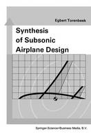 Synthesis of Subsonic Airplane Design: An introduction to the preliminary design of subsonic general aviation and...