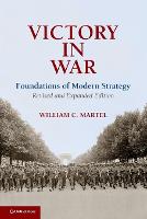 Victory in War: Foundations of Modern Strategy