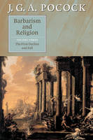 Barbarism and Religion: Volume 3, The First Decline and Fall