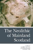 Neolithic of Mainland Scotland, The