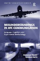 Misunderstandings in ATC Communication: Language, Cognition, and Experimental Methodology
