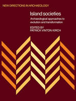 Island Societies: Archaeological Approaches to Evolution and Transformation