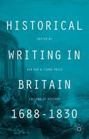 Historical Writing in Britain, 1688-1830 (ePub eBook)