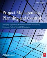 Project Management, Planning and Control: Managing Engineering, Construction and Manufacturing Projects to PMI, APM and BSI Standards (ePub eBook)
