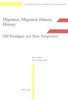 Migration, Migration History, History: Old Paradigms and New Perspectives