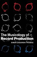 The Musicology of Record Production (PDF eBook)