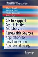 GIS to Support Cost-effective Decisions on Renewable Sources: Applications for low temperature geothermal energy (ePub eBook)
