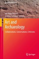 Art and Archaeology: Collaborations, Conversations, Criticisms