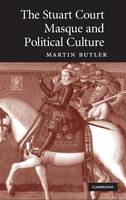 Stuart Court Masque and Political Culture, The