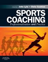 Sports Coaching: Professionalisation and Practice