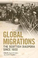 Global Migrations: The Scottish Diaspora since 1600