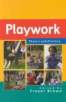 Playwork: Theory and Practice (PDF eBook)